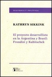 Imagen de archivo de PROYECTO DESARROLLISTA EN LA ARGENTINA Y BRASIL, EL (Spanish Edition) a la venta por Iridium_Books