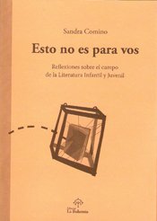 Imagen de archivo de Esto No Es Para Vos Reflexiones Sobre La Lij, De Sandra Comino. Serie Unica, Vol. Unico. Editorial La Bohemia / Macma, Tapa Blanda En Espa ol a la venta por Juanpebooks