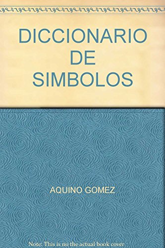 Stock image for Diccionario De Simbolos - Gomez Aquino Rosa (papel) for sale by Juanpebooks