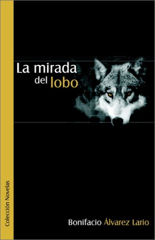 Imagen de archivo de LA Mirada Del Lobo (Spanish Edition) a la venta por Iridium_Books