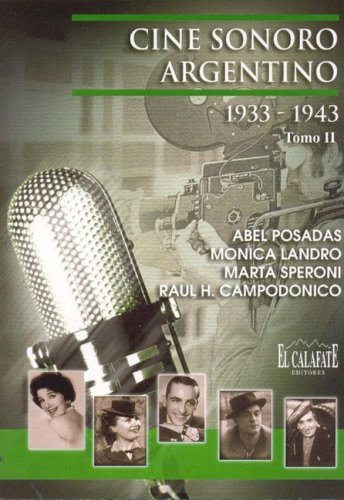 9789871038046: Cine Sonoro Argentino 1933 - 1943 Tomo Ii