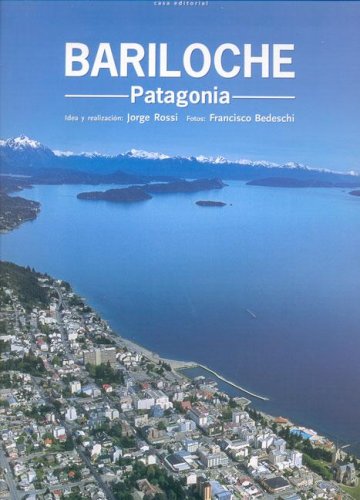 9789871060245: Bariloche - Patagonia Francisco Bedeschi