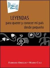 Imagen de archivo de Leyendas Para Querer Y Conocer Mi Pa s Desde Peque o a la venta por Libros del Mundo