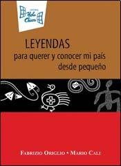 Stock image for Leyendas Para Querer Y Conocer Mi Pa s Desde Peque o for sale by Libros del Mundo