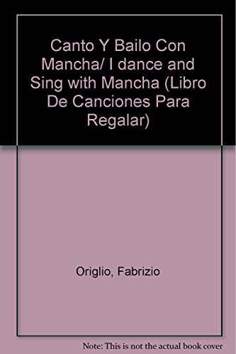 Stock image for Canto Y Bailo Con Mancha -libro De Canciones Para Regalar for sale by Juanpebooks