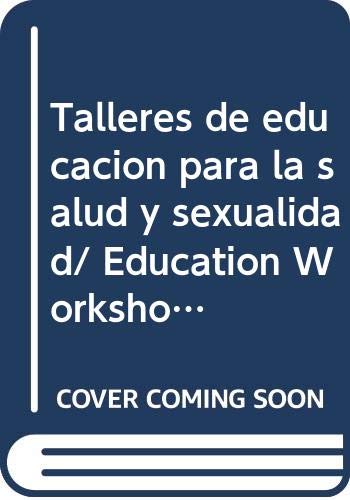 9789871061747: Talleres de educacion para la salud y sexualidad/ Education Workshops for Health and Sexuality