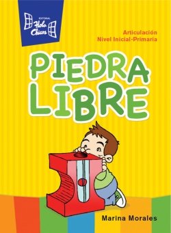 Imagen de archivo de Piedra Libre Hola Chicos Articulacion Nivel Inicial Primari a la venta por Juanpebooks