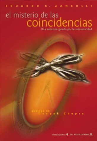 El Misterio de Las Coincidencias (Spanish Edition) (9789871068074) by Zancolli, Eduardo