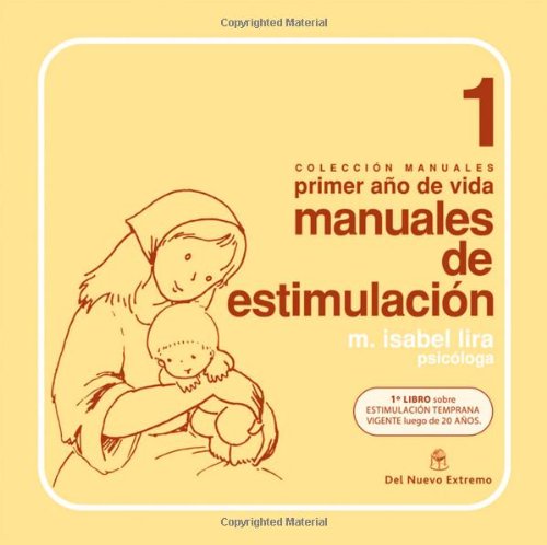 Manuales de Estimulacion 1 Primer Ano de Vida - Maria Isabel Lira