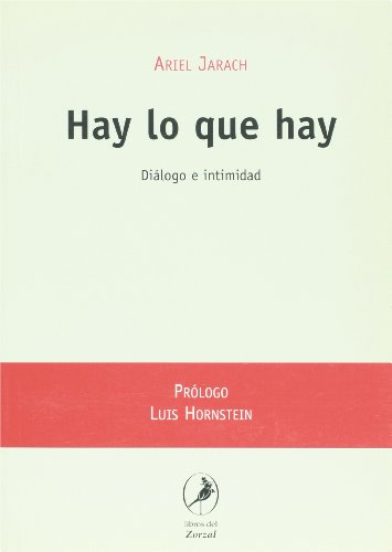 Stock image for Hay lo que hay : dilogo e intimidad. for sale by Ventara SA