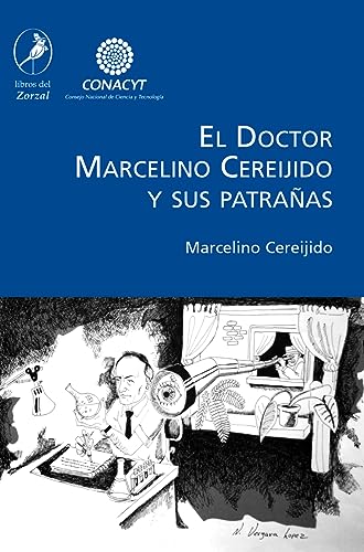 Stock image for El Doctor Marcelino Cereijido y sus patraas.-- ( Entretiempo ) for sale by Ventara SA