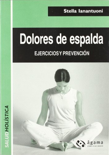 Imagen de archivo de dolores de espalda stella ianantuoni Ed. 2004 a la venta por LibreriaElcosteo