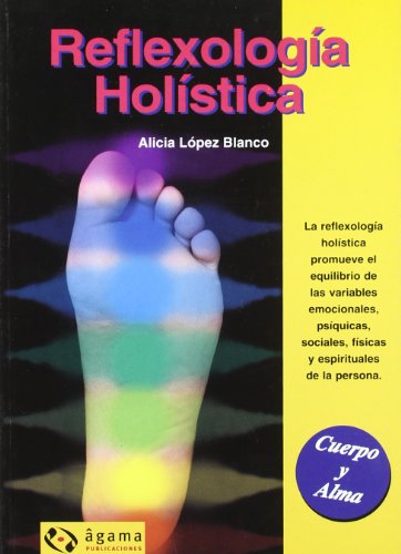 Imagen de archivo de REFLEXOLOGIA HOLISTICA LOPEZ BLANCO,ALICIA a la venta por Iridium_Books