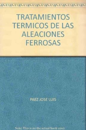 Stock image for Tratamientos Trmicos de las Aleaciones Ferrosas for sale by GF Books, Inc.