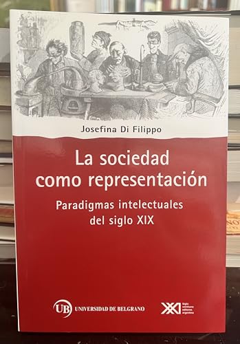 Imagen de archivo de Sociedad como representacion. Paradigmas intelectuales del siglo XIX (Spanish Edition) a la venta por ThriftBooks-Dallas