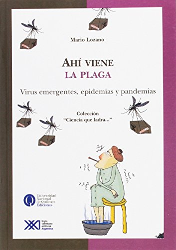 9789871105694: Ah viene la plaga: Virus emergentes, epidemias y pandemias (Ciencia que ladra)