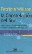 9789871105762: La Constelacin Del Sur: Traductores y Traducciones en la Literatura Argentina Del Siglo XX (Spanish Edition)