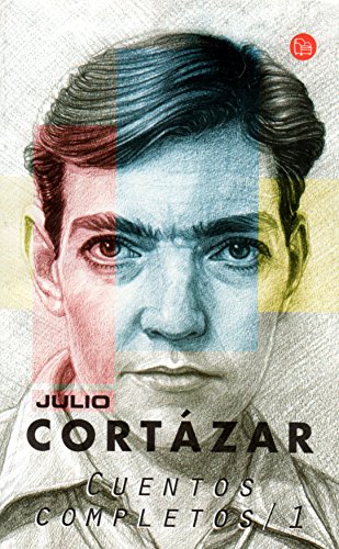 Cuentos Completos/1 (Spanish Edition) (9789871106585) by Julio CortÃ¡zar