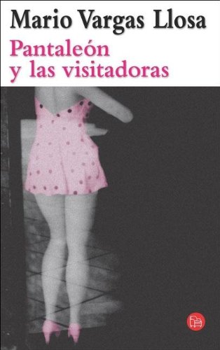 Pantaleon y Las Visitadoras (Spanish Edition) (9789871106929) by Vargas Llosa Mario