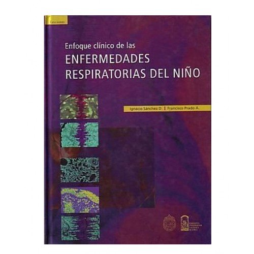 Stock image for Enfoque Clinico de las Enfermedades Respiratorias del Nio (Spanish Edition) for sale by Iridium_Books