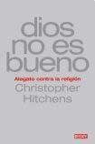 Imagen de archivo de dios no es bueno christopher hitchensEd. 2008 a la venta por DMBeeBookstore