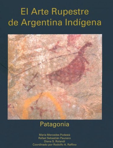 Stock image for ARTE RUPESTRE DE ARGENTINA INDGENA EL PATAGONIA for sale by Libros nicos