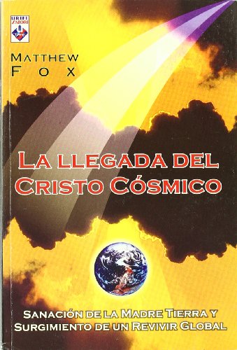 La Llegada del Cristo Cosmico (Spanish Edition) (9789871124107) by Matthew Fox