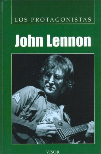 Stock image for John Lennon (Los Protagonistas) (Spanish Edition) for sale by cornacres
