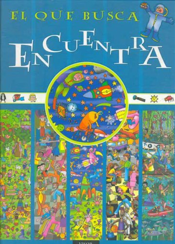 El Que Busca Encuentra/where Is It? (Spanish Edition) (9789871129959) by Salva, Carlos Campos