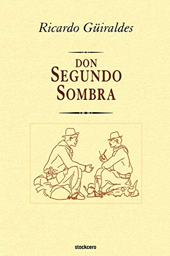 Beispielbild fr Don Segundo Sombra zum Verkauf von Better World Books