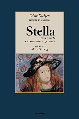 Beispielbild fr Stella, una novela de costumbres argentinas zum Verkauf von Books Puddle