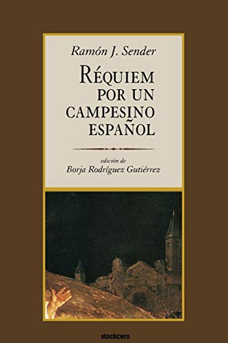 Beispielbild fr Requiem Por Un Campesino Español (Spanish Edition) zum Verkauf von Half Price Books Inc.