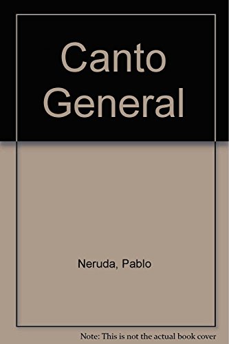 Canto General (Spanish Edition) (9789871138203) by Pablo Neruda