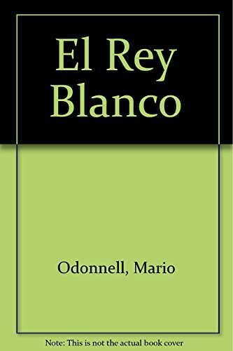 Stock image for El rey blanco / The White King (Spanish Edition) for sale by Iridium_Books