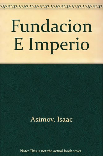 Fundacion E Imperio (Spanish Edition) (9789871138654) by Isaac Asimov