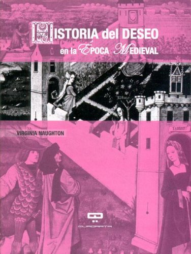 Stock image for historia del deseo en la epoca medievalquadrata for sale by DMBeeBookstore