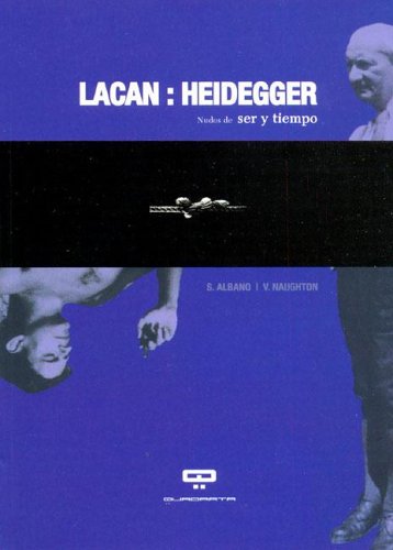 Stock image for Lacan: Heidegger - Los Nudos de Ser y Tiempo (Spanish Edition) for sale by Iridium_Books