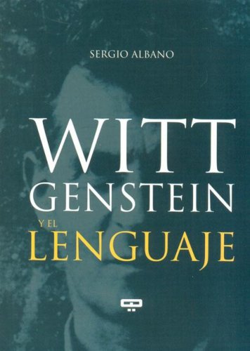 Wittgenstein y el Lenguaje (Spanish Edition)