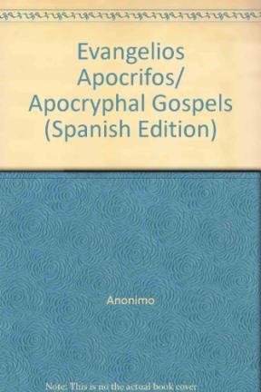 Stock image for Evangelios Apocrifos/ Apocryphal Gospels (Spanish Edition) for sale by Iridium_Books