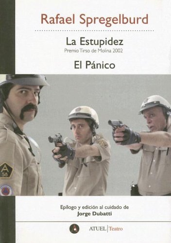 Stock image for La Estupidez - El Panico: Heptalogia Spregelburd, Rafael for sale by Iridium_Books