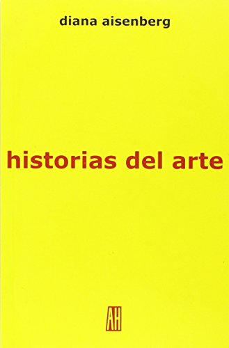 HISTORIAS DEL ARTE: Diccionario de certezas e intuiciones