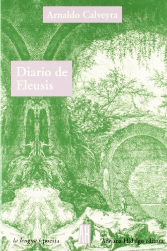 Imagen de archivo de Diario De Eleusis/ Diary of Eleusis (La Lengua) (Spanish Edition) a la venta por Books Unplugged