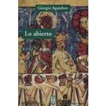 Beispielbild fr Lo Abierto/ Openness: El Hombre Y El Animal (Filosofia E Historia) (Spanish Edition) zum Verkauf von Ergodebooks