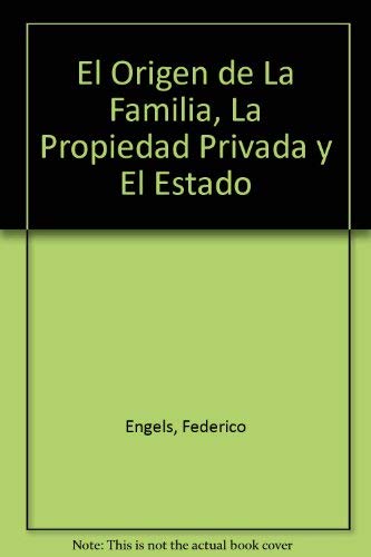 9789871158126: El Origen de La Familia, La Propiedad Privada y El Estado