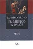 Imagen de archivo de Misantropo - Medico A Palos (agebe) (rustica) - Moliere (pa a la venta por Juanpebooks