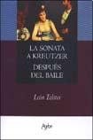 9789871165773: SONATA A KREUTZER,LA / DESPUES DEL BAILE (Spanish Edition)