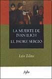 MUERTE DE IVAN ILICH,LA / EL PADRE SERGIO (Spanish Edition) (9789871165780) by TolstÃƒ I, Leon