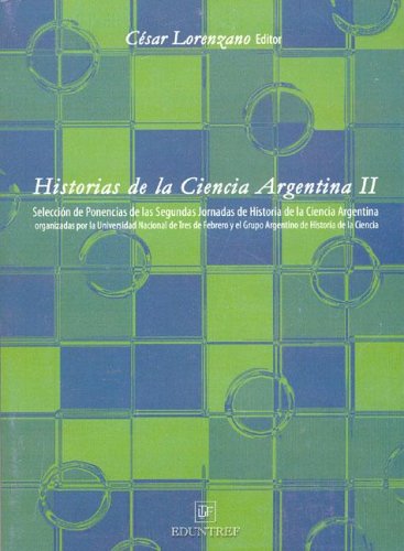 Imagen de archivo de Historias de la ciencia argentina II. a la venta por Iberoamericana, Librera