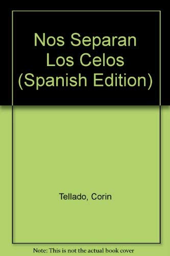 Imagen de archivo de Nos Separan Los Celos (Spanish Edition) a la venta por ThriftBooks-Atlanta