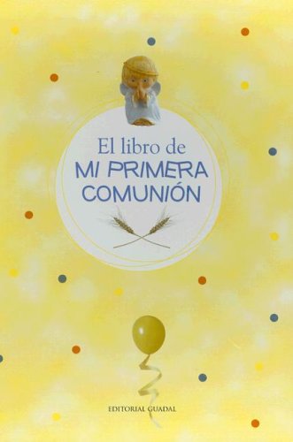 Stock image for El libro de mi primera comunion (Spanish Edition) for sale by Hawking Books